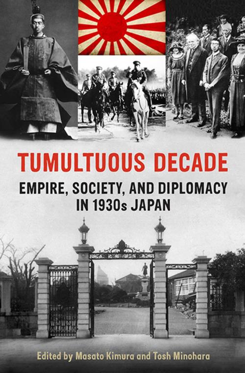 Cover of the book Tumultuous Decade by Masato  Kimura, Tosh Minohara, University of Toronto Press, Scholarly Publishing Division