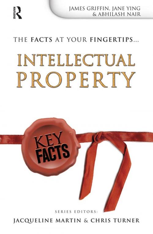 Cover of the book Key Facts: Intellectual Property by James Griffin, Ying Jin, Taylor and Francis