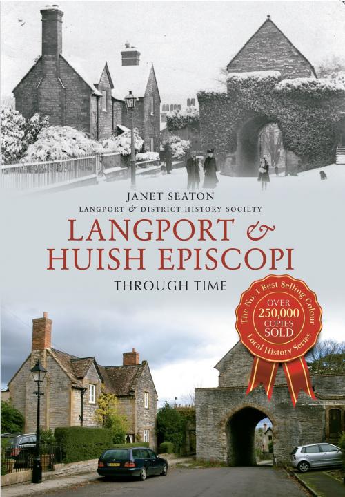 Cover of the book Langport & Huish Episcopi Through Time by Janet Seaton, Amberley Publishing