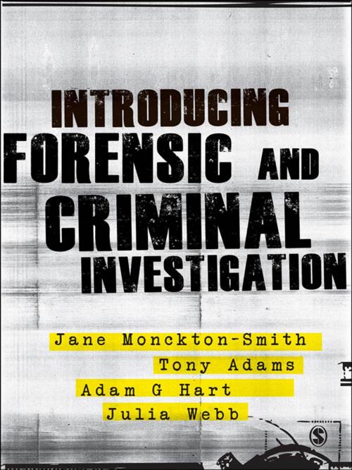 Cover of the book Introducing Forensic and Criminal Investigation by Jane Monckton-Smith, Tony Adams, Dr Adam Hart, Julia Webb, SAGE Publications