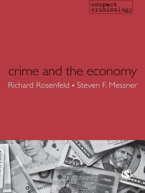 Cover of the book Crime and the Economy by Richard Rosenfeld, Steven F. Messner, SAGE Publications