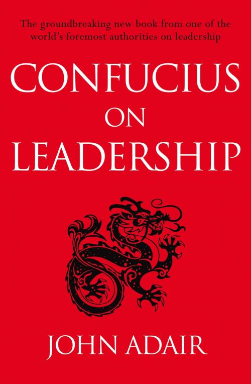Cover of the book Confucius on Leadership by John Adair, Pan Macmillan