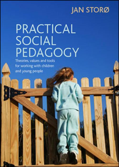 Cover of the book Practical social pedagogy by Storø, Jan, Policy Press