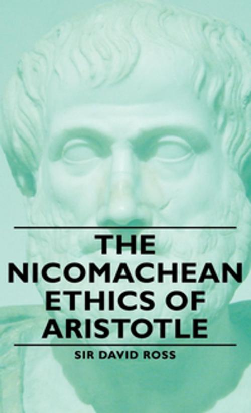 Cover of the book The Nicomachean Ethics of Aristotle by Sir David Ross, Read Books Ltd.