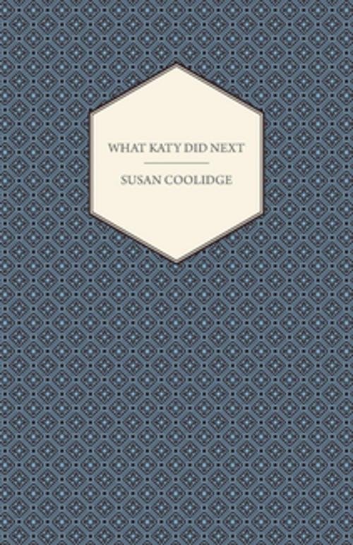 Cover of the book What Katy Did Next by Susan Coolidge, Read Books Ltd.