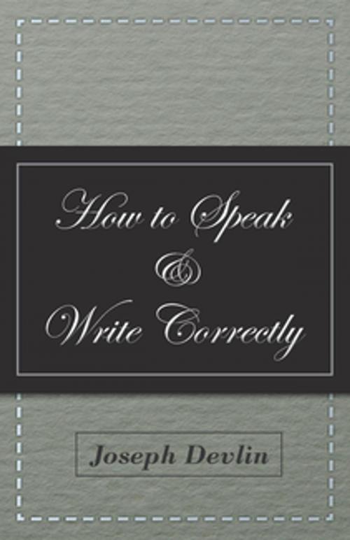 Cover of the book How to Speak and Write Correctly by Joseph Devlin, Read Books Ltd.