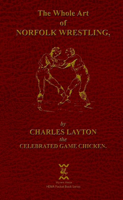 Cover of the book The Whole Art Of Norfolk Wrestling by Charles Layton, Lulu.com