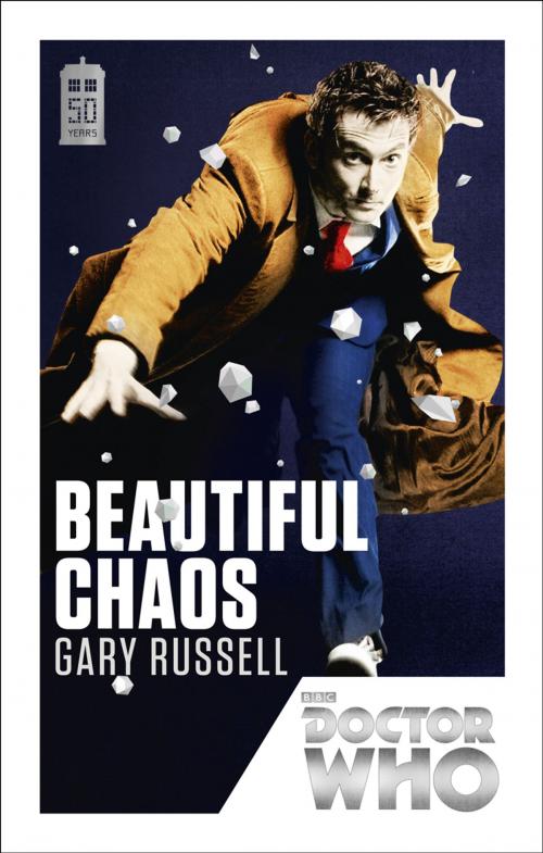 Cover of the book Doctor Who: Beautiful Chaos by Gary Russell, Ebury Publishing