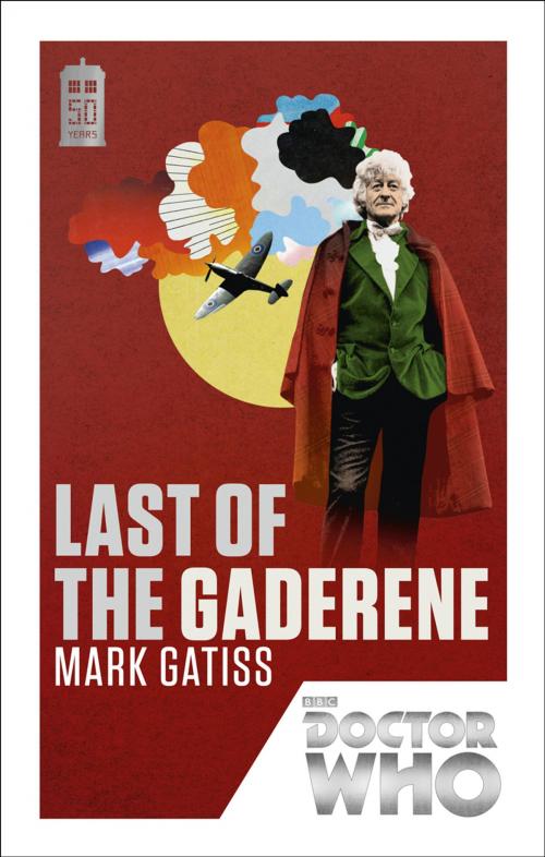 Cover of the book Doctor Who: Last of the Gaderene by Mark Gatiss, Ebury Publishing