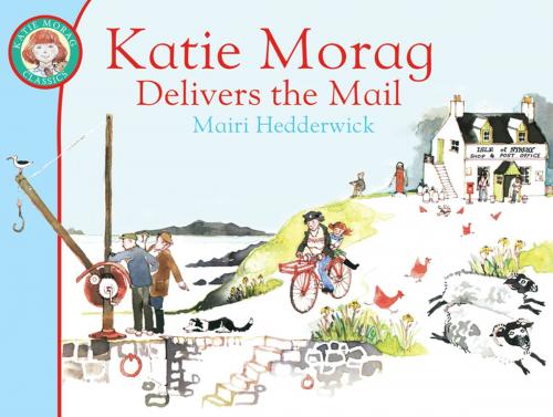 Cover of the book Katie Morag Delivers the Mail by Mairi Hedderwick, RHCP