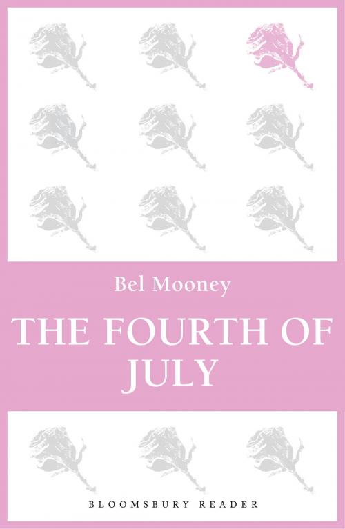 Cover of the book The Fourth of July by Bel Mooney, Bloomsbury Publishing
