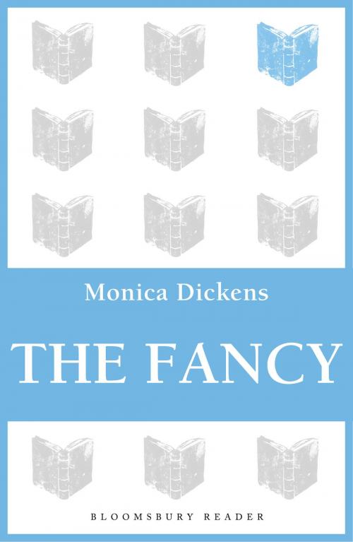 Cover of the book The Fancy by Monica Dickens, Bloomsbury Publishing