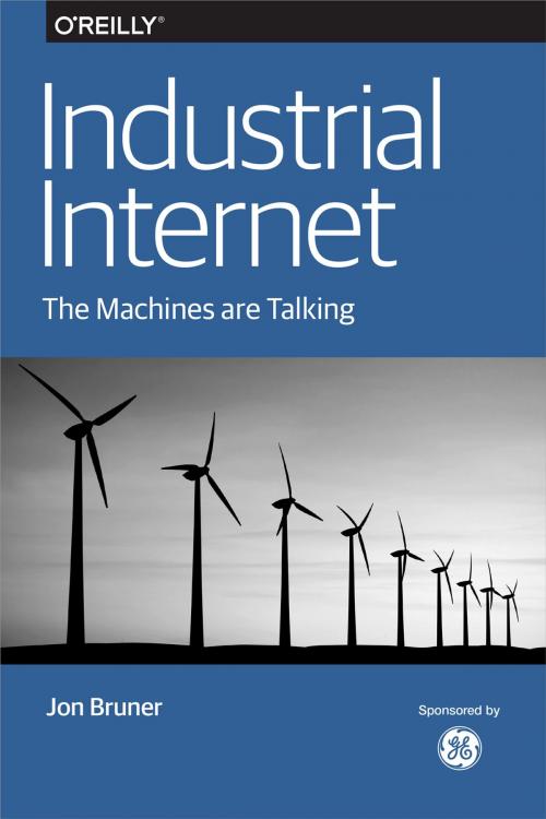 Cover of the book Industrial Internet by Jon Bruner, O'Reilly Media