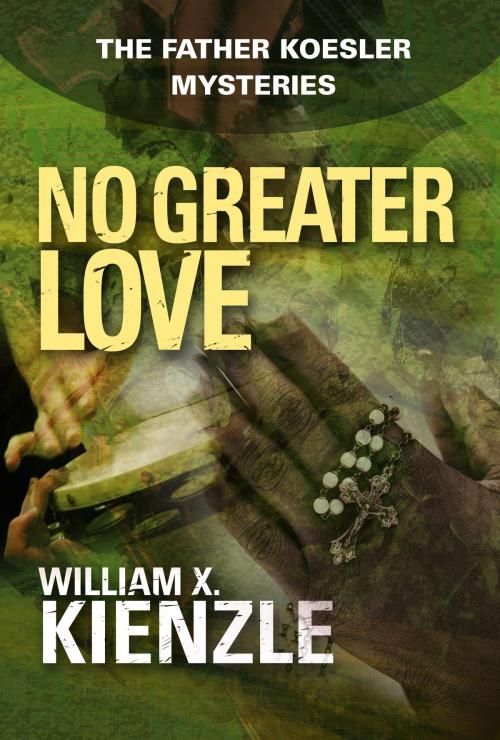 Cover of the book No Greater Love by William Kienzle, Andrews McMeel Publishing, LLC