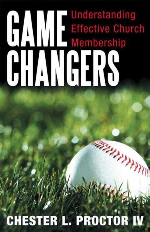 Cover of the book Game Changers by Chester L. Proctor IV, WestBow Press