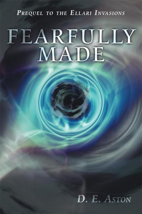 Cover of the book Fearfully Made by D. E. Aston, WestBow Press