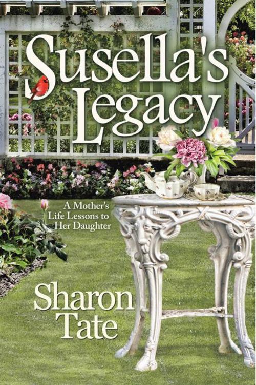 Cover of the book Susella's Legacy by Sharon Tate, WestBow Press