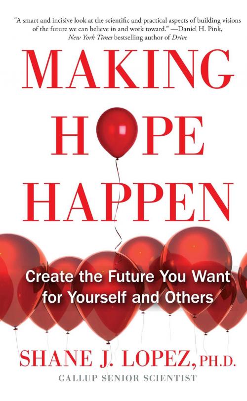 Cover of the book Making Hope Happen by Shane J. Lopez, Ph.D., Atria Books
