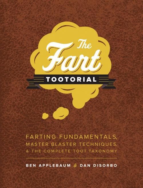 Cover of the book The Fart Tootorial by Ben Applebaum, Dan DiSorbo, Chronicle Books LLC