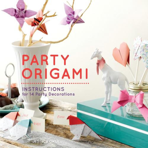 Cover of the book Party Origami by Jessica Okui, Chronicle Books LLC