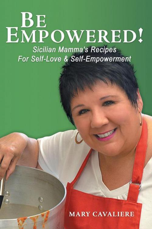 Cover of the book Be Empowered! by Mary Cavaliere, Balboa Press