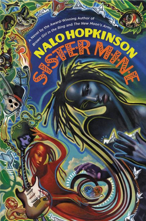 Cover of the book Sister Mine by Nalo Hopkinson, Grand Central Publishing