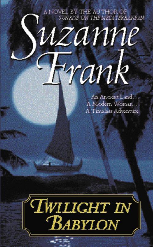 Cover of the book Twilight in Babylon by Suzanne Frank, Grand Central Publishing
