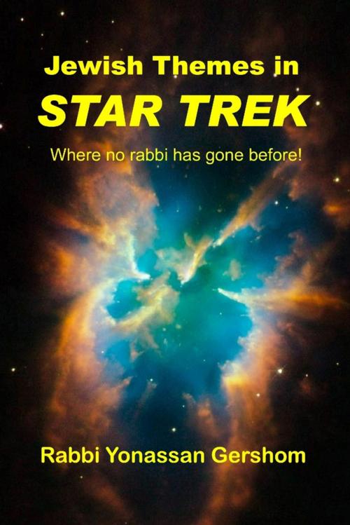 Cover of the book Jewish Themes in Star Trek by Rabbi Yonassan Gershom, Lulu.com