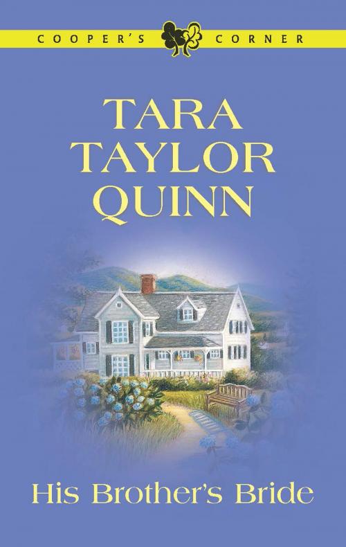 Cover of the book HIS BROTHER'S BRIDE by Tara Taylor Quinn, Harlequin