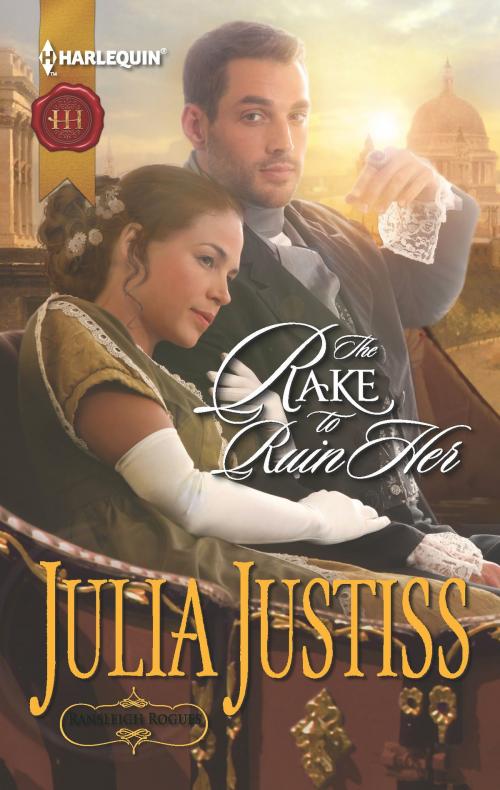 Cover of the book The Rake to Ruin Her by Julia Justiss, Harlequin