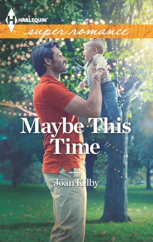 Cover of the book Maybe This Time by Joan Kilby, Harlequin