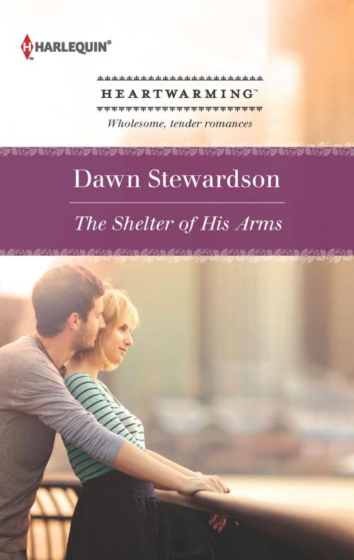 Cover of the book The Shelter of His Arms by Dawn Stewardson, Harlequin