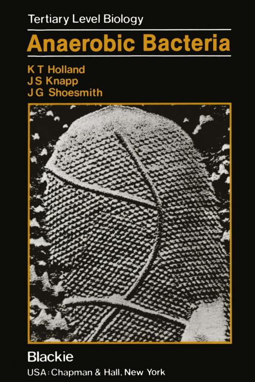 Cover of the book Anaerobic Bacteria by K. T. Holland, Springer US
