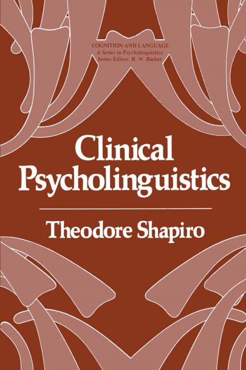 Cover of the book Clinical Psycholinguistics by Theodore Shapiro, Springer US