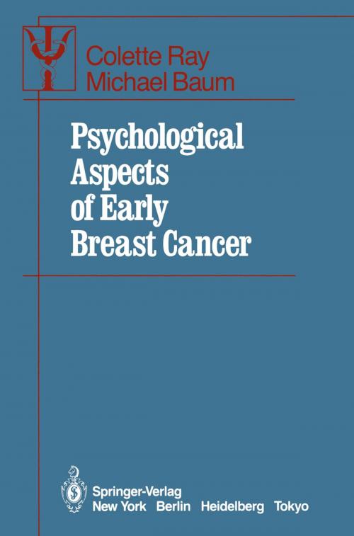 Cover of the book Psychological Aspects of Early Breast Cancer by Colette Ray, Michael Baum, Springer New York