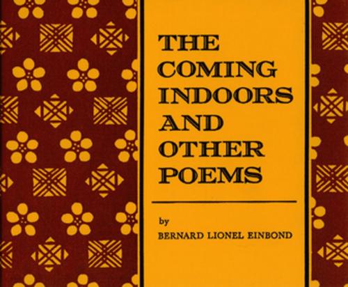 Cover of the book Coming Indoors and Other Poems by Bernard Lionel Einbond, Tuttle Publishing