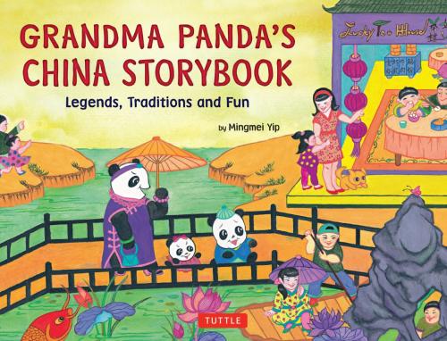 Cover of the book Grandma Panda's China Storybook by Mingmei Yip, Tuttle Publishing