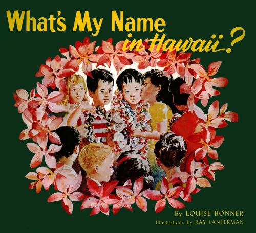 Cover of the book What's My Name in Hawaii? by Louise Bonner, Tuttle Publishing