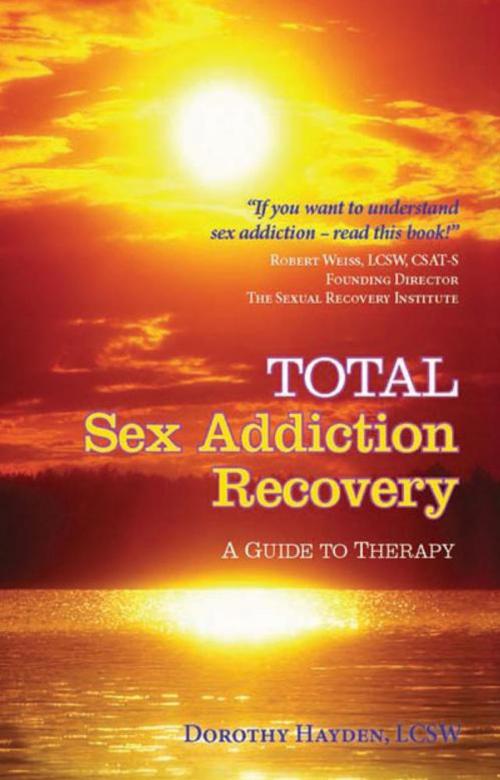 Cover of the book Total Sex Addiction Recovery - a Guide to Therapy by Dorothy Hayden, Xlibris US