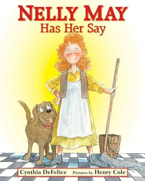 Cover of the book Nelly May Has Her Say by Cynthia DeFelice, Farrar, Straus and Giroux (BYR)