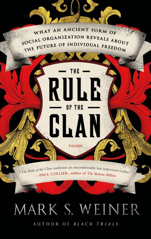 Cover of the book The Rule of the Clan by Mark S. Weiner, Farrar, Straus and Giroux