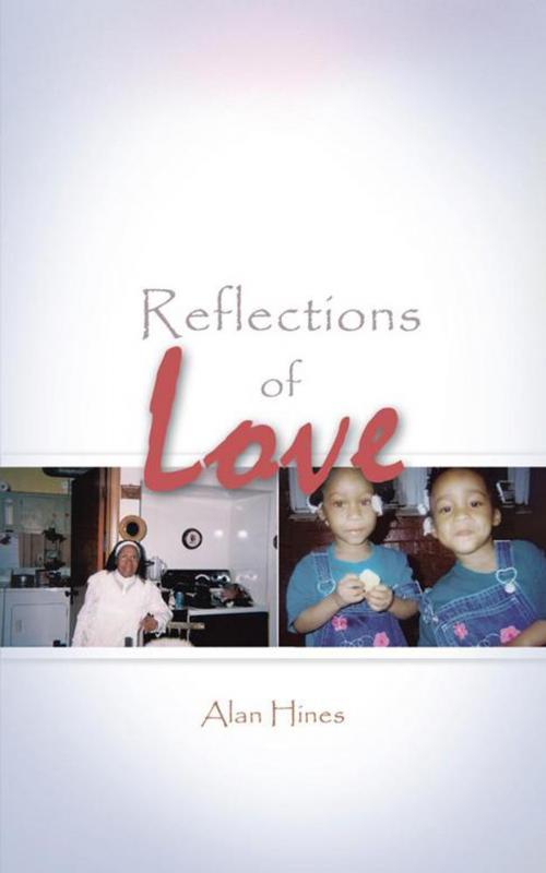 Cover of the book Reflections of Love by Alan Hines, Trafford Publishing