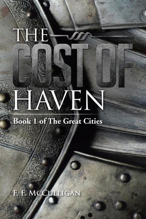 Cover of the book The Cost of Haven by F. F. McCulligan, Trafford Publishing