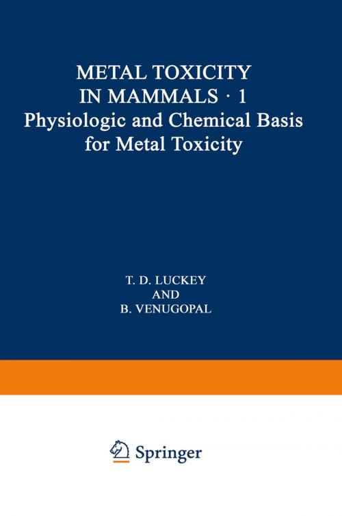Cover of the book Physiologic and Chemical Basis for Metal Toxicity by B. Venugopal, Springer US