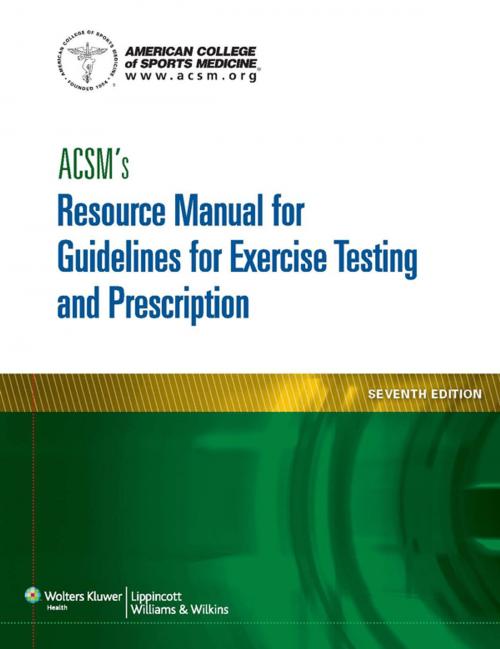 Cover of the book ACSM's Resource Manual for Guidelines for Exercise Testing and Prescription by American College of Sports Medicine, Wolters Kluwer Health