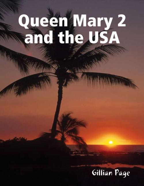 Cover of the book Queen Mary 2 and the USA by Gillian Page, Lulu.com