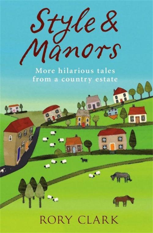 Cover of the book Style and Manors by Rory Clark, Little, Brown Book Group