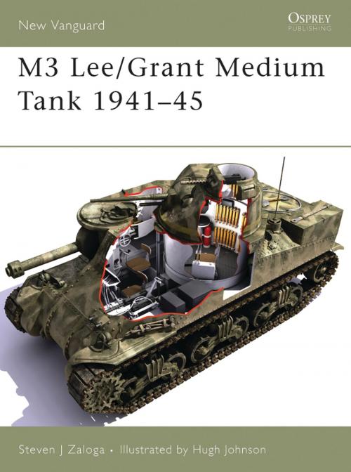 Cover of the book M3 Lee/Grant Medium Tank 1941–45 by Steven J. Zaloga, Bloomsbury Publishing