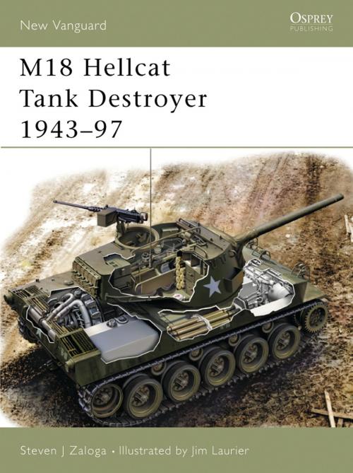 Cover of the book M18 Hellcat Tank Destroyer 1943–97 by Steven J. Zaloga, Bloomsbury Publishing