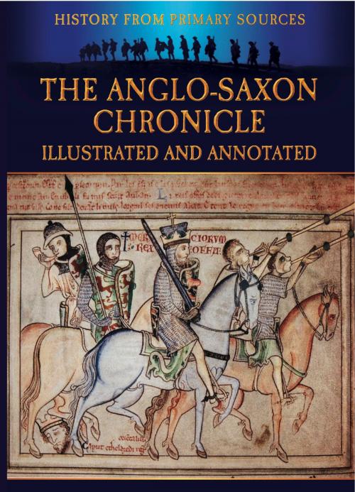 Cover of the book The Anglo-Saxon Chronicle Illustrated and Annotated by Bob Carruthers, Pen and Sword